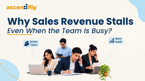 Why Sales Revenue Stalls Even When the Team Is Busy?